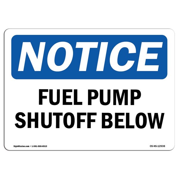 Safety Sign, OSHA Notice, 3.5" Height, Fuel Pump Shutoff Below Sign, Landscape, 10PK